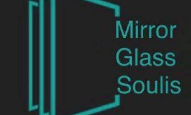 MIRROR GLASS SOULIS – DERVISHI SULO – ΤΖΑΜΙΑ ΚΡΥΣΤΑΛΛΑ ΚΑΘΡΕΠΤΕΣ – ΚΑΛΛΙΘΕΑ ATTIKH